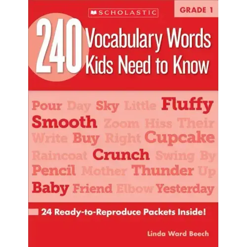 240 Vocabulary Words Kids Need to Know: Grade 1: 24 Ready-To-Reproduce Packets Inside!