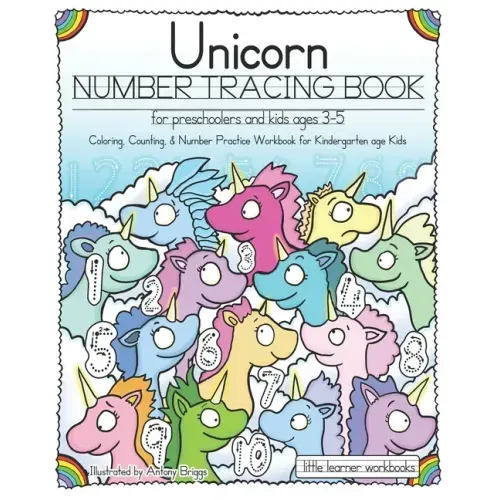 Unicorn Number Tracing Book for Preschoolers & Kids ages 3-5: Coloring, Counting, & Number Practice Workbook for Kindergarten age Kids