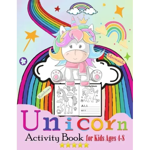 Unicorn, Rainbows Mermaids Activity Book for Kids Ages 4-8: A Fun Kid Workbook Game For Learning, Letter tracing, Unique Coloring Pages, Dot to Dot, M