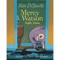 Mercy Watson Fights Crime: (A Funny and Heartwarming Chapter Book about a Lovable, Toast-Eating Pig - Perfect for Early Readers and Kids Ages 5-7 in G