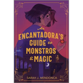 An Encantadora's Guide to Monstros and Magic
