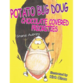 Potato Bug Doug - Chocolate Covered Priorities