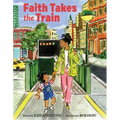 Faith Takes the Train