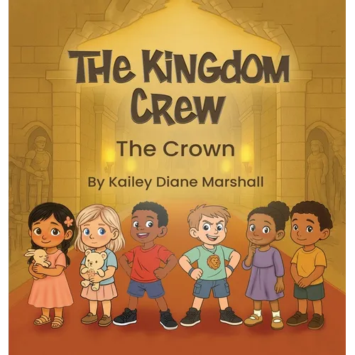 The Kingdom Crew: The Crown