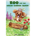 Roo and the Great Garden Quest: A Roo's Garden Adventure - A beautifully illustrated children's chapter book