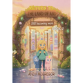 Return To The Land Of And: A Magical Tale for Kids - Book 2