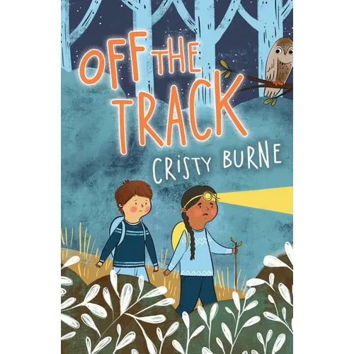 Off the Track: A junior fiction novel about finding yourself and falling in love with nature
