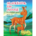 McGregor the Moose: His Younger Years