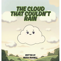 The Cloud That Couldn't Rain