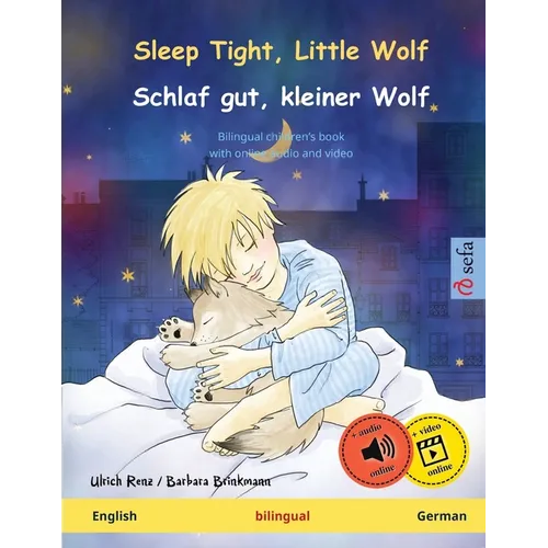 Sleep Tight, Little Wolf - Schlaf gut, kleiner Wolf (English - German): Bilingual children's book, with online audio and video