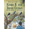 Koala and the Three Crows: and the secret no one knows