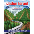 Jaden Israel: America By Train: The California Zephyr
