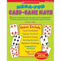 Mega-Fun Card-Game Math: 25 Games & Activities That Help Kids Practice Multiplication, Fractions, Decimals & More--All with Just a Deck of Card