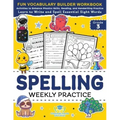 Spelling Weekly Practice for 3rd Grade: Vocabulary Builder Workbook to Learn to Write and Spell Essential Sight Words Phonics Activities and Handwriti