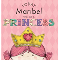 Today Maribel Will Be a Princess