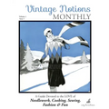Vintage Notions Monthly - Issue 1: A Guide Devoted to the Love of Needlework, Cooking, Sewing, Fashion & Fun