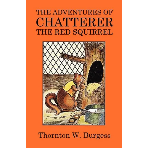 The Adventures of Chatterer the Red Squirrel