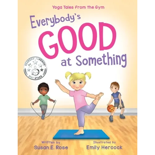Everybody's Good at Something: Yoga Tales from the Gym