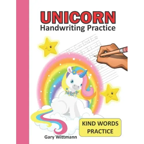 UNICORN Handwriting Practice,: Pre K to 2 nd Grade. Tracing Books for Toddlers, Letter Tracing Workbook, Upper and Lower Case, Coloring Pages, Kind w
