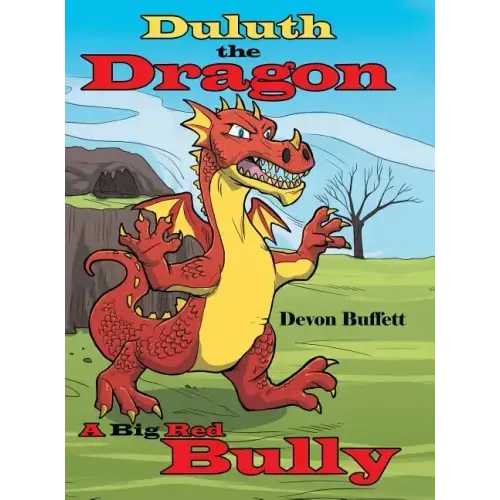 Duluth the Dragon: A Big Red Bully