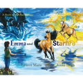 Emma and Starfire: A Story of the Star Horses