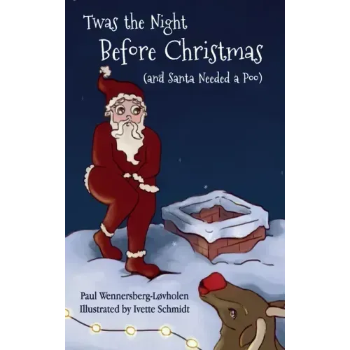 Twas the Night Before Christmas (and Santa Needed a Poo) *Alternate Cover Edition