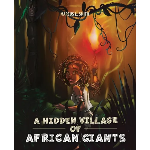 A Hidden Village of African Giants