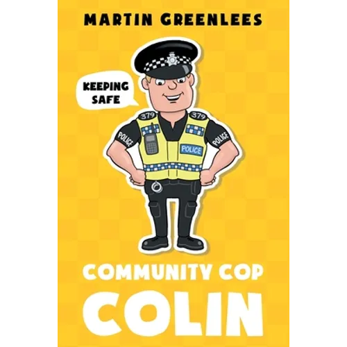 Community Cop Colin: Keeping Safe