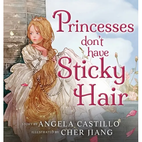 Princesses don't have Sticky Hair