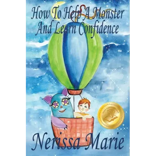 How to Help a Monster and Learn Confidence (Bedtime story about a Boy and his Monster Learning Self Confidence, Picture Books, Preschool Books, Kids A