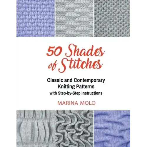 50 Shades of Stitches - Vol 2: Classic and Contemporay Knitting Patterns