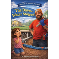 The Day the Water Stopped