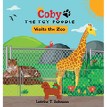 Coby the Toy Poodle Visits the Zoo