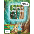 The Brave Little Firefly: A Glow in the dark