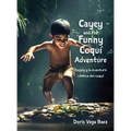 Cayey and the Funny Coqui Adventure Cayey y la aventura cómica del coquí
