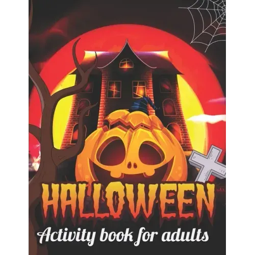 Halloween activity books for Adults: Coloring, Dot To Dot, Mazes, Word Search adult activity books for halloween, 50 fun