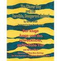 The Clever Boy and the Terrible, Dangerous Animal - Der kluge Junge und das schreckliche, gefährliche Tier: Bilingual English-German Edition / Zweispr