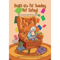 Books are for Reading, Not Eating!