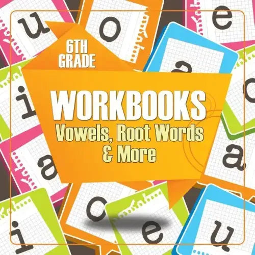 6th Grade Workbooks: Vowels, Root Words & More