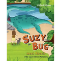 Suzy and the Bug meet Nessie: (The Loch Ness Monster)