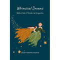 Whimsical Dreams: Bedtime Tales of Wonder and Imagination