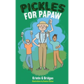 Pickles for Papaw