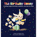 The Birthday Bunny: Creating magical birthday traditions, one clue at a time