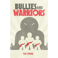 Bullies and Warriors
