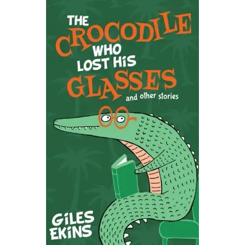 The Crocodile Who Lost His Glasses