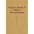 Vogue's Book of Smart Dressmaking