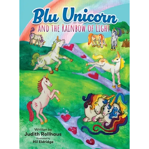 Blu Unicorn and the Rainbow of Light