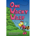 One Wacky Wasp: The Perfect Children's Book for Kids Ages 3-6 Who Are Learning to Read
