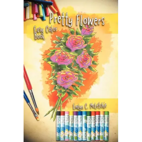 Pretty Flowers Easy Color Book