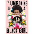 The Unboxing of a Black Girl